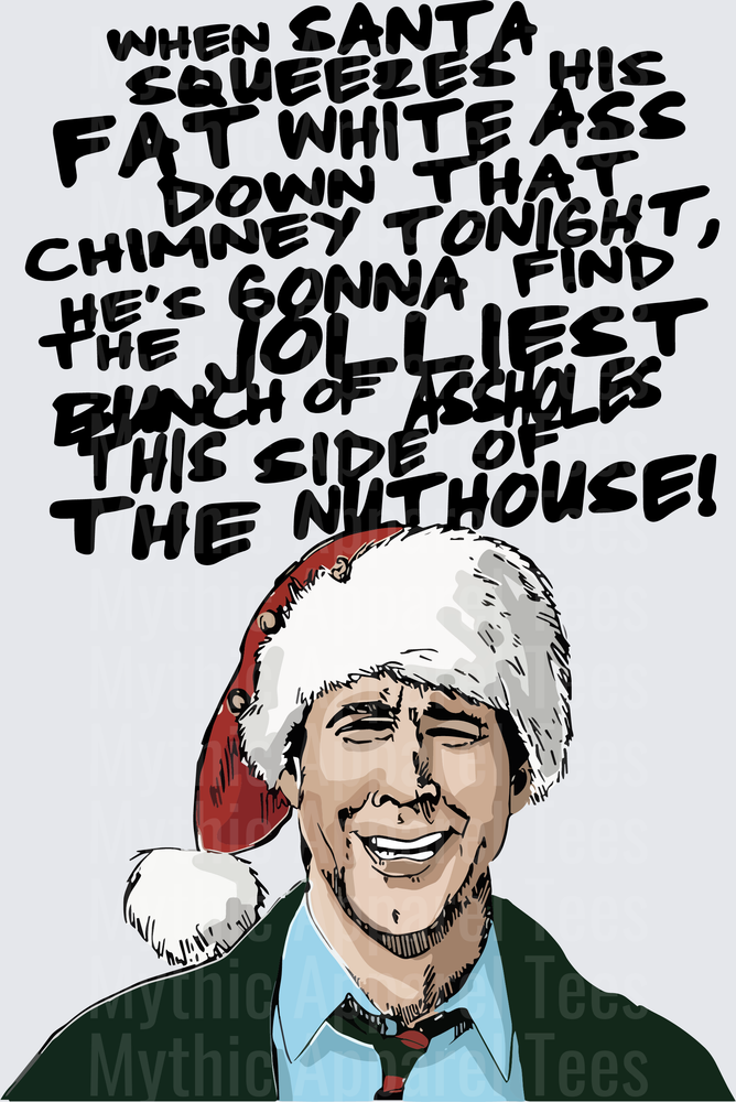 Clark Griswold Christmas Vacation Jolliest Bunch of Assholes Santa Chimney Quote