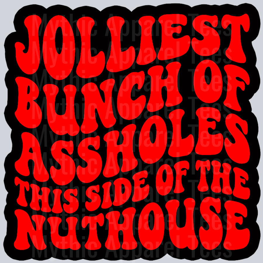 Jolliest Bunch Of Assholes Wavey Retro Style Funny Shirt Design