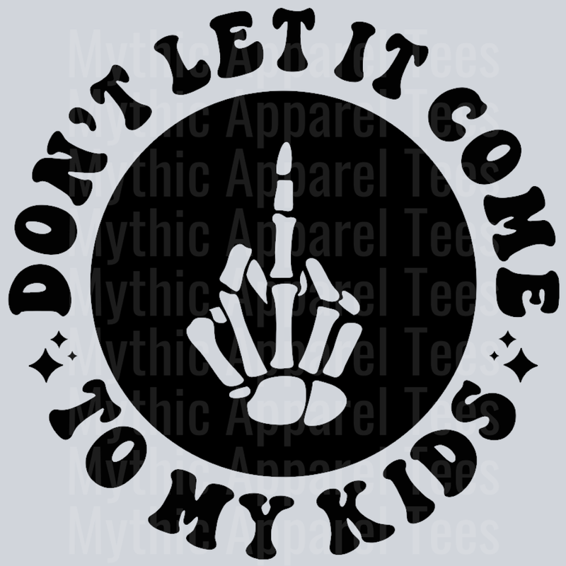 Dont Let It Come To My Kids Pocket Design