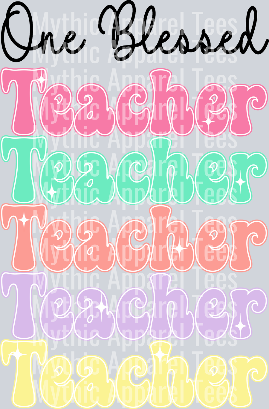 ONE BLESSED TEACHER love DTF Teacher Transfers