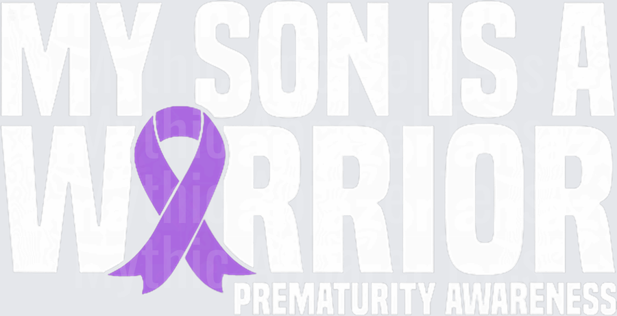 My Son is a Warrior NICU Prematurity Awareness T-Shirt