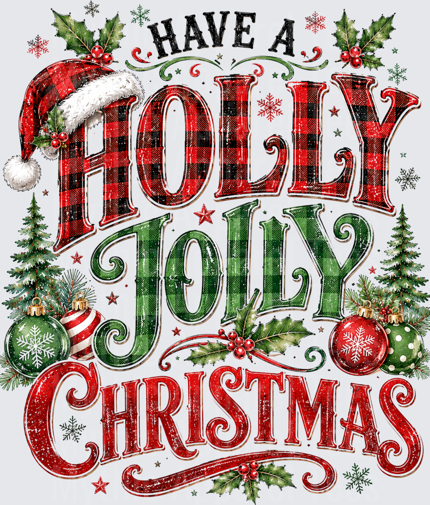 Have A Holly Jolly Christmas Buffalo Plaid Santa Hat Holiday Typography with Ornaments and Holly Berries
