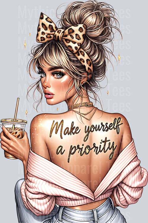 Make yourself a priority Sassy Girl with Inspirational Quote DTF Inspirational Transfers