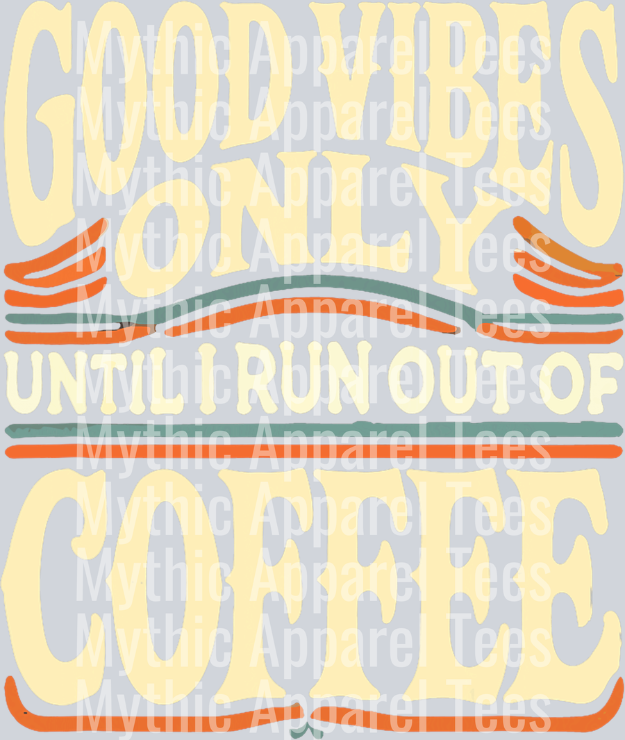 Good vibes only DTF Coffee Transfers