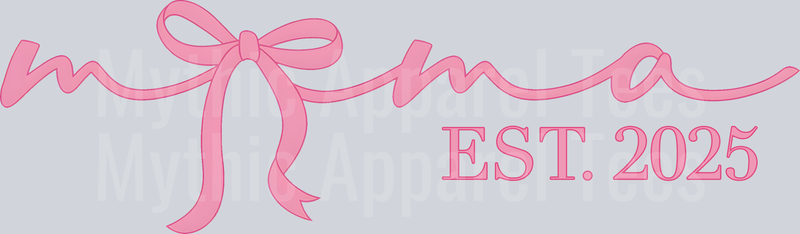 Mama EST 2025 pink bow DTF MOM Transfers