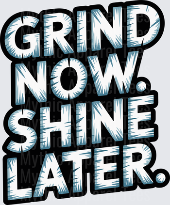 Ice Hockey Grind Now Shine Later Bold Blue Textured Lettering