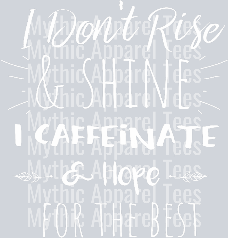I caffeinate and hope for the best DTF Coffee Transfers