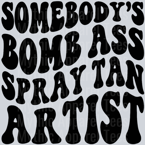 Somebodys Bomb Ass Spray Tan Artist Wavy Retro Funny Designs