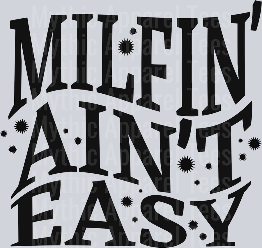 Milfin ain’t easy DTF Mom Transfers