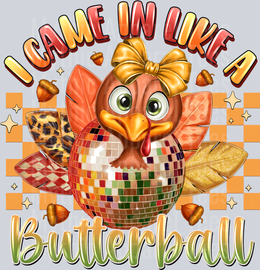 I came in like a Butterball Thanksgiving Turkey