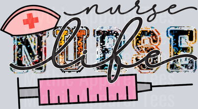 Nurse Life with script font and hat DTF Nurse Transfers