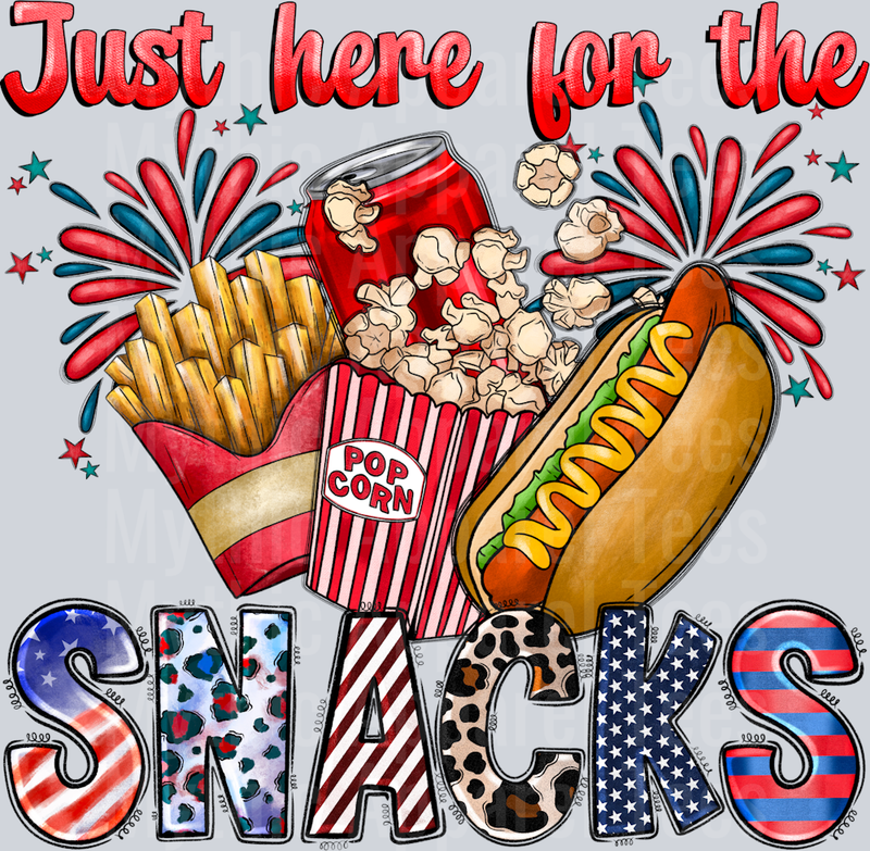 Just here for the snacks Red White and Blue Patriotic DTF 4th of July Transfers