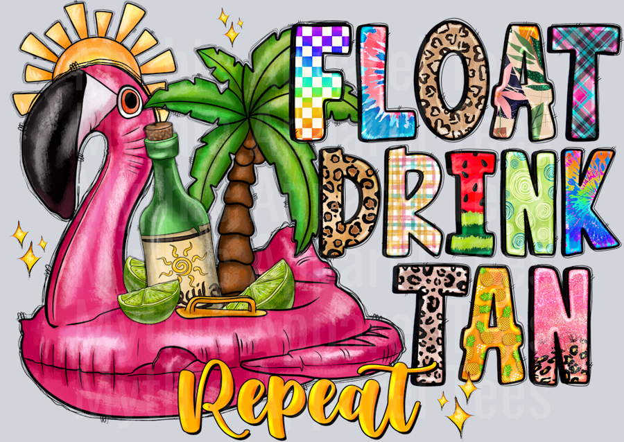Float Drink Tan Repeat Vacation Float Trip