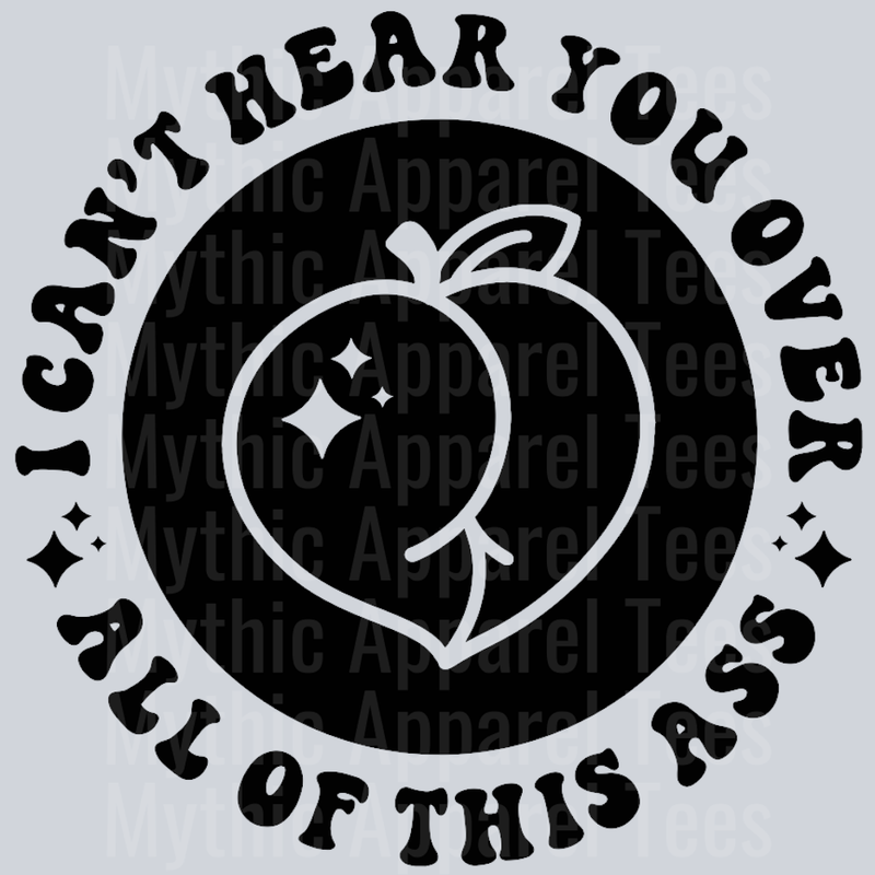 I Cant Hear You Over All Of This Ass Pocket Design Wavey Retro Style Funny Shirt Design