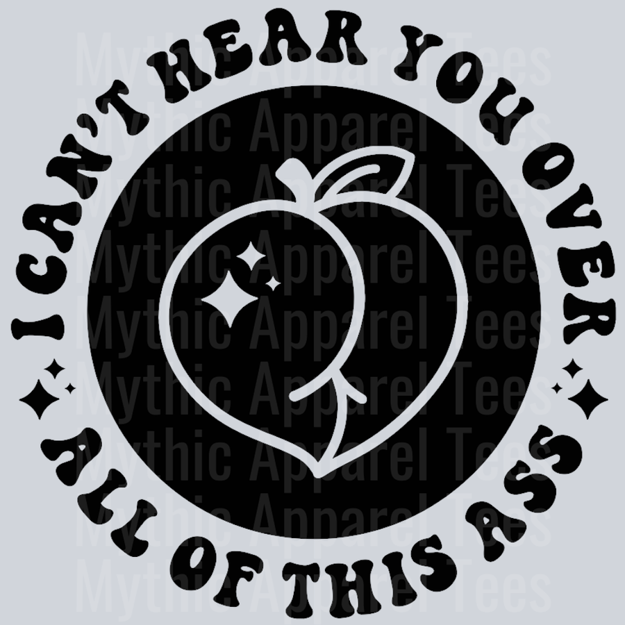 I Cant Hear You Over All Of This Ass Pocket Design Wavey Retro Style Funny Shirt Design