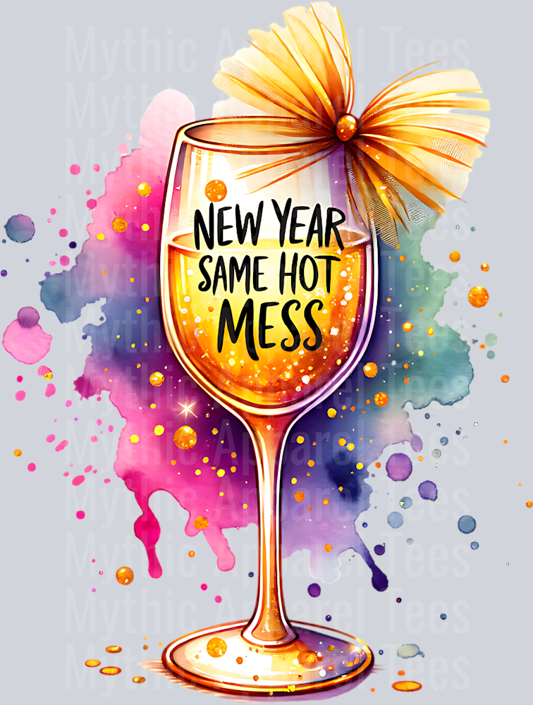NEW YEAR SAME HOT MESS PNG