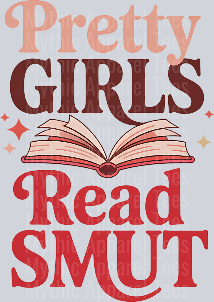 Pretty Girls Read Smut DTF Book Transfers