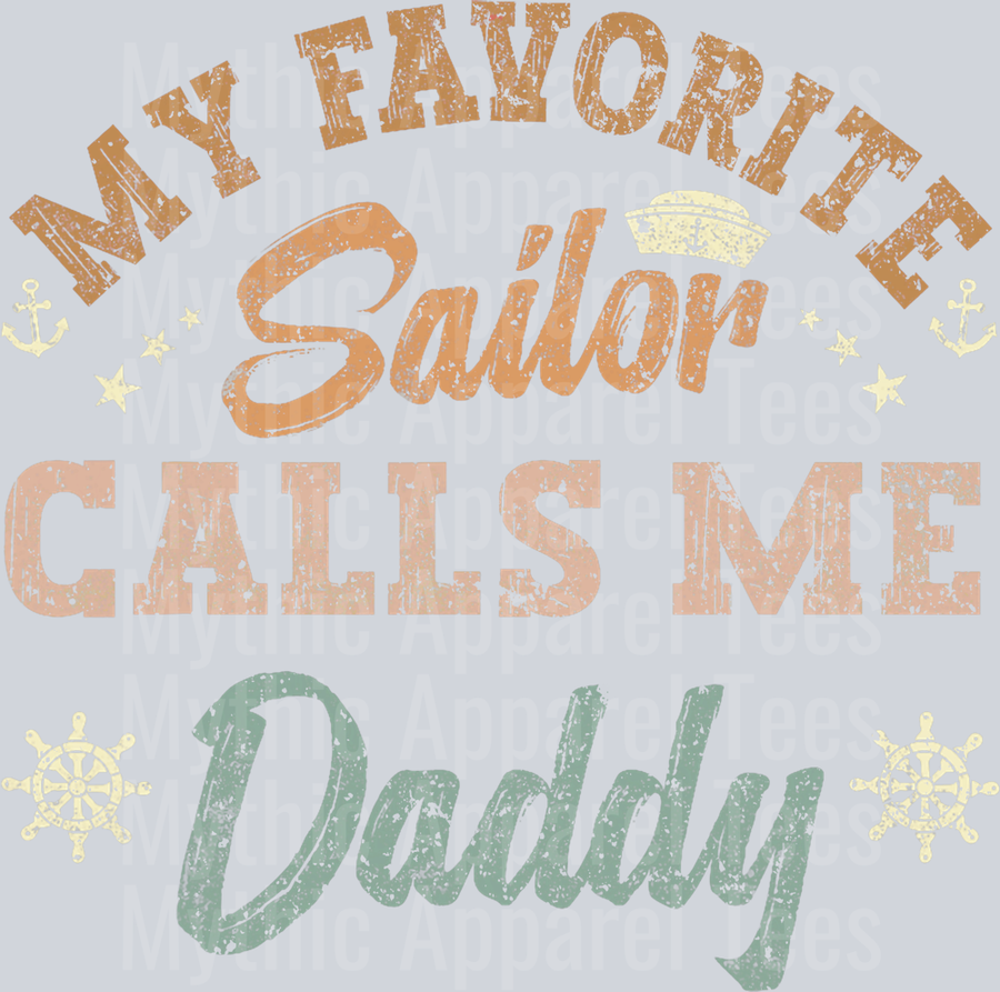 AZ1281 NAVY My Favorite Sailor Calls Me daddy funny sailing father retro T-Shirt