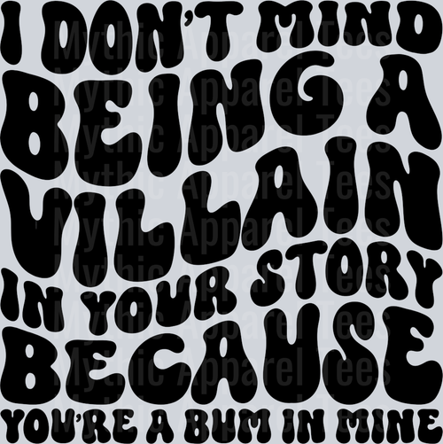 I Dont Mind Being A Villain