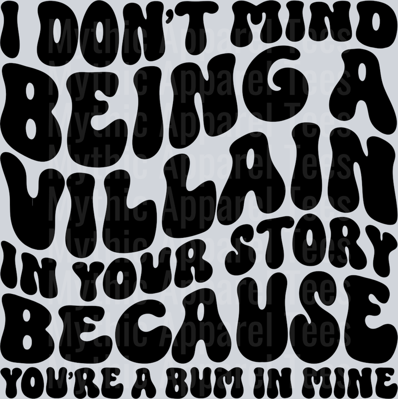 I Dont Mind Being A Villain