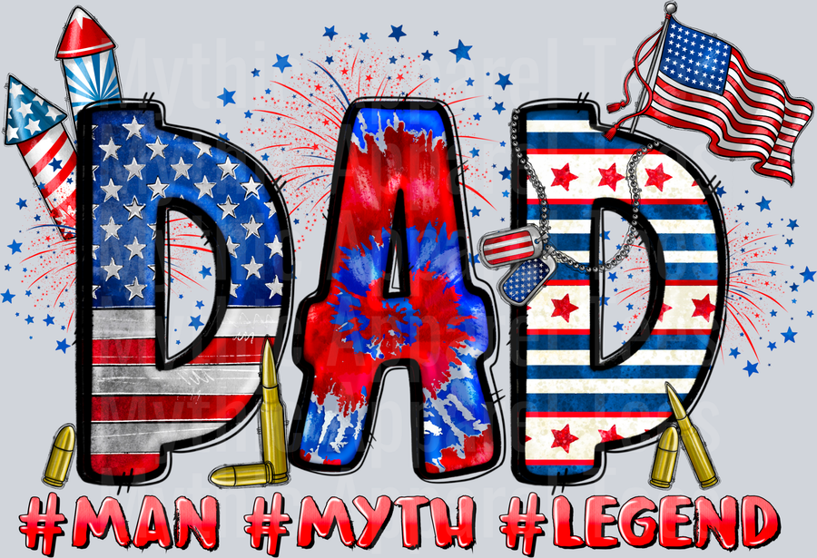 Dad Man Myth Legend Fireworks and Flag 4th of july DTF Patriotic Transfers