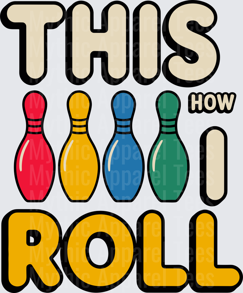 Bowling This Is How I Roll Colorful Pins Retro Typography