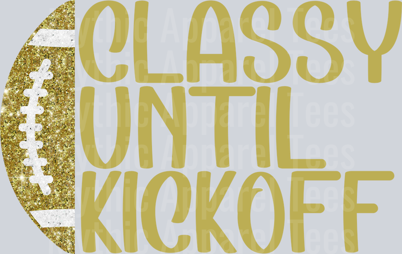ClassyUntilKickoff-Gold-FunkyFreegirlDesigns