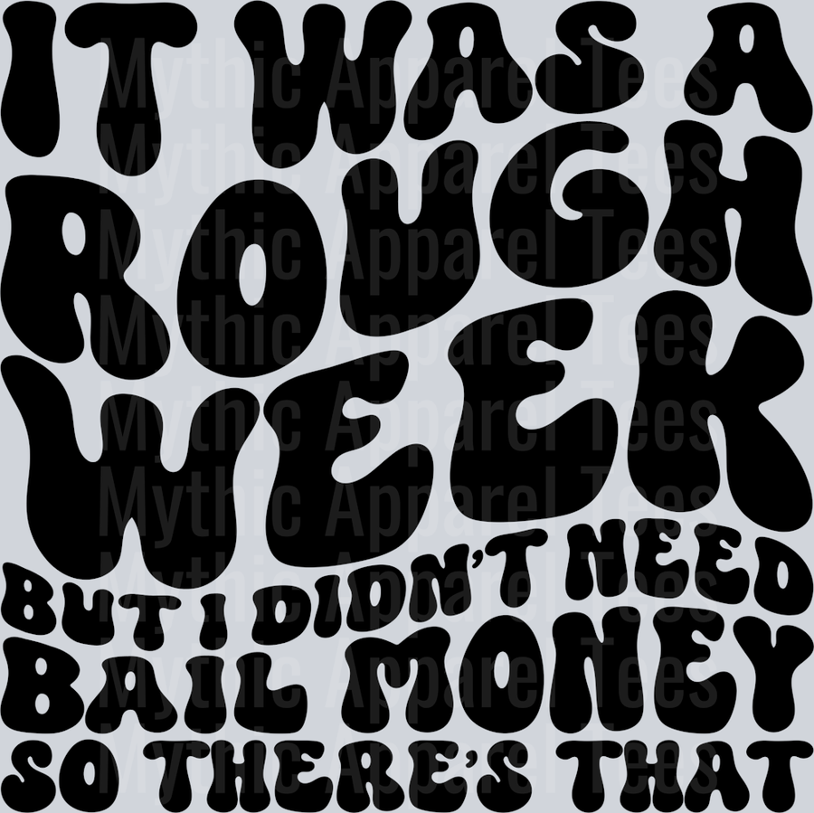 It Was A Rough Week