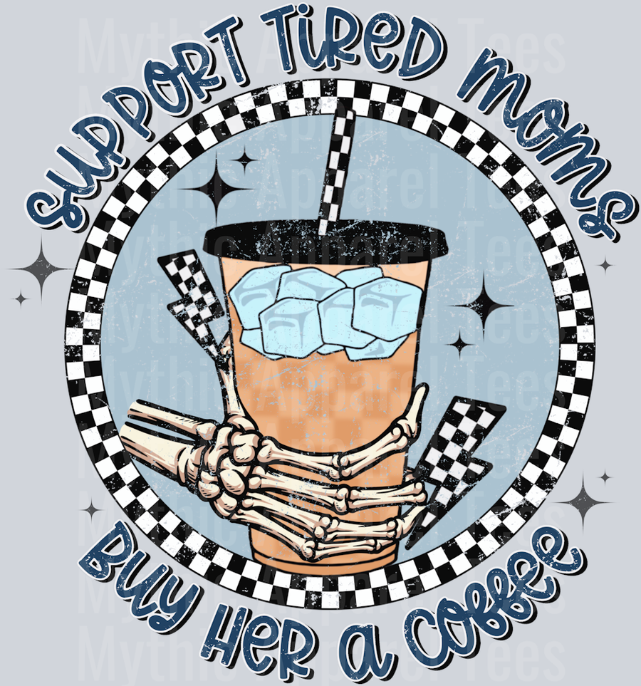 Support tired moms Buy Her A Coffee DTF Coffee Transfers