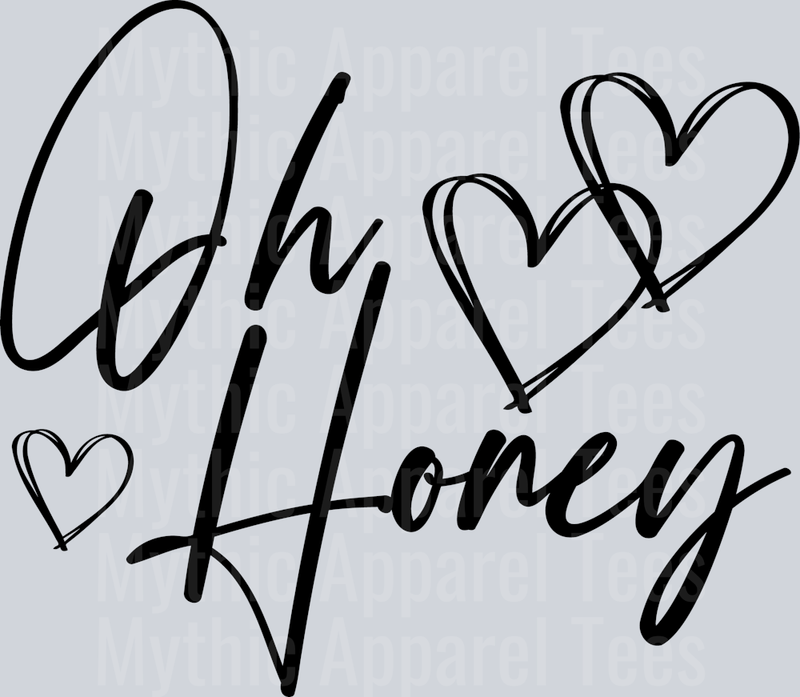 Oh Honey Hearts with Script Black Text DTF Sassy Transfers