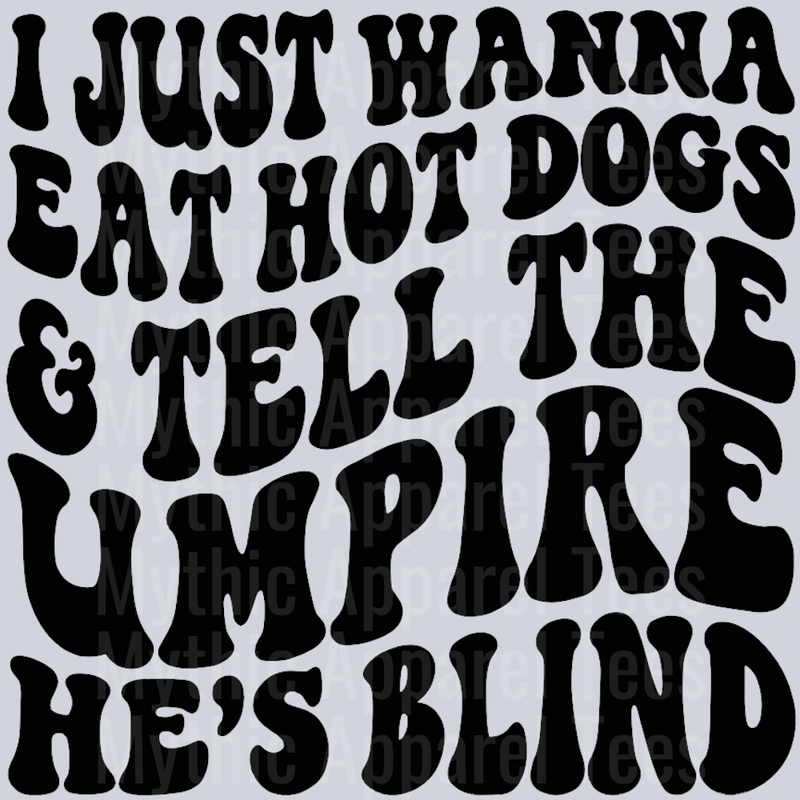I Just Wanna Eat Hot Dogs