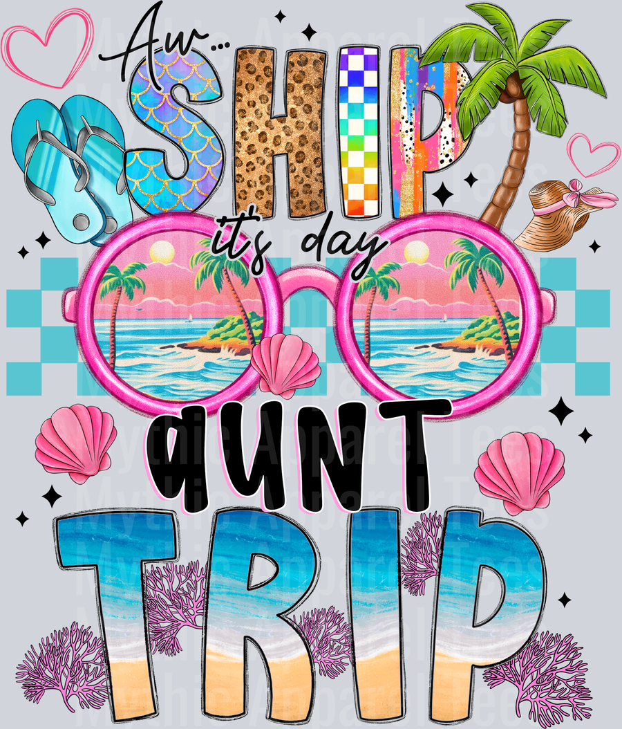 Aw Ship Its Day Aunt Trip DTF Summer Transfers