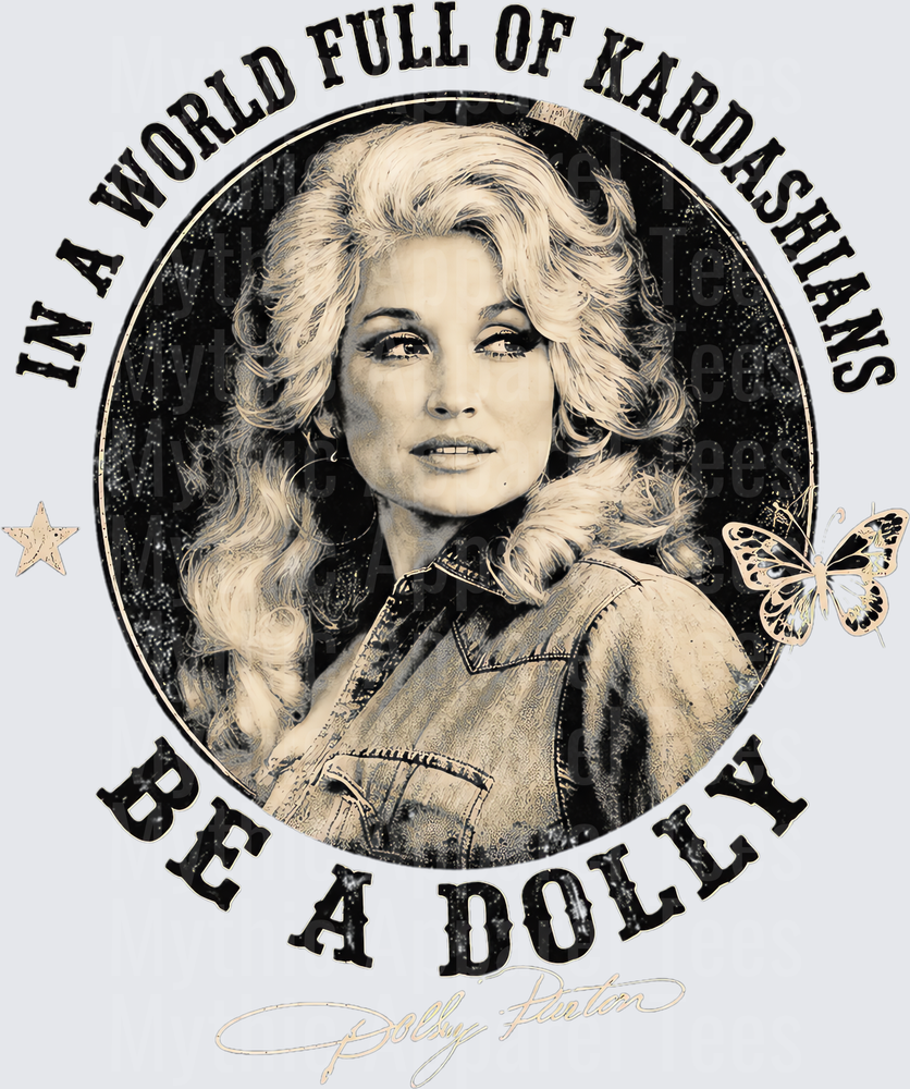 Dolly Parton In A World Full Of Kardashians Be A Dolly Vintage Circle Portrait with Butterfly and Stars