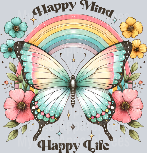 Happy Mind Happy Life Rainbow Butterfly DTF Inspiring Transfers