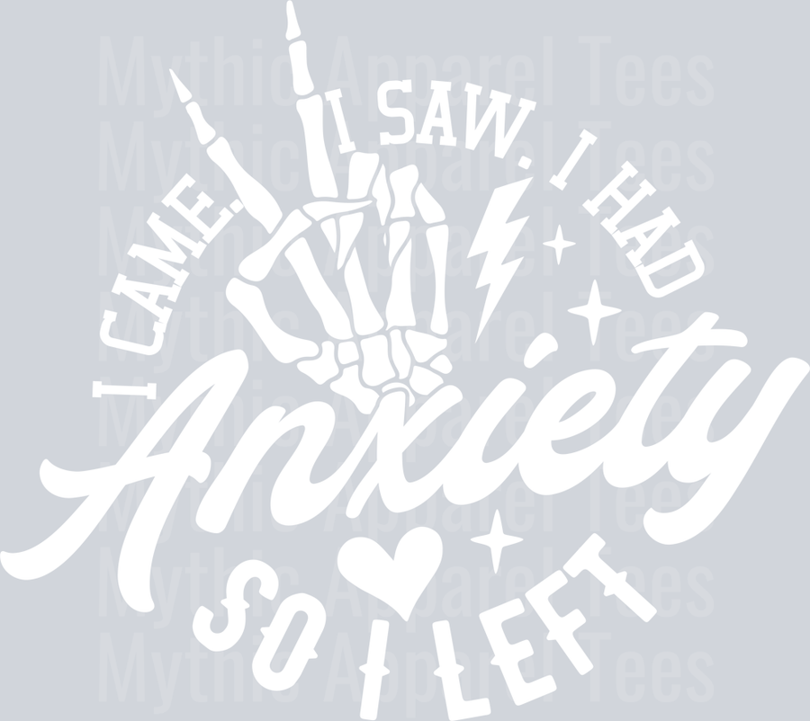 I came I saw I had anxiety so I left Distressed white 1 DTF Skull Transfers