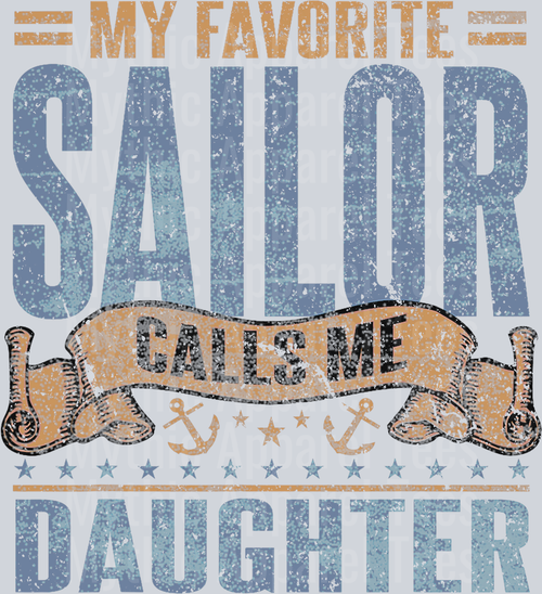 AZ1291 NAVY My Favorite Sailor Calls Me Daughter Vintage Sailor Daughter T-Shirt