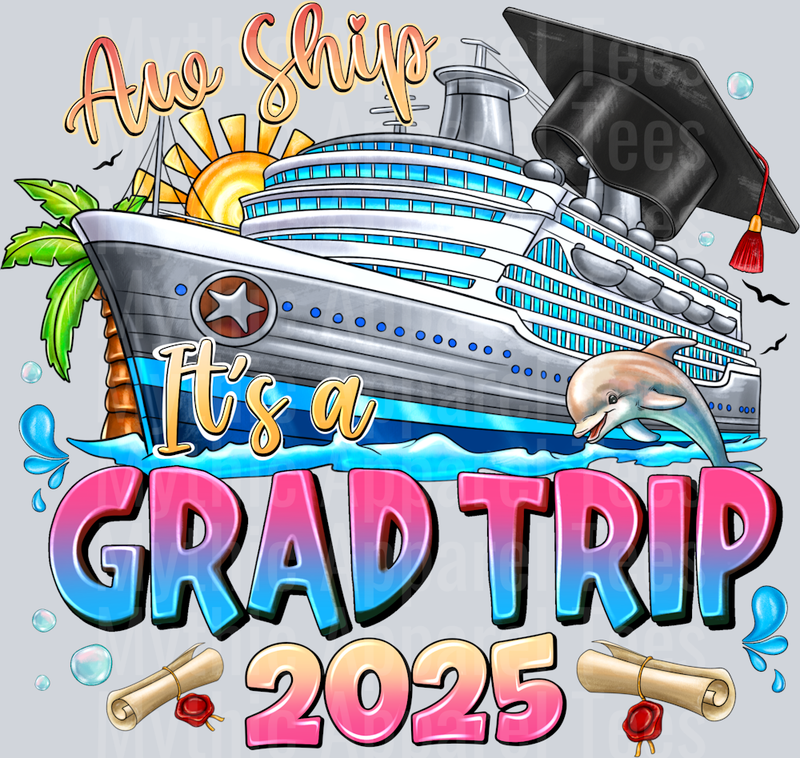 AwShipitsAGradTrip2025