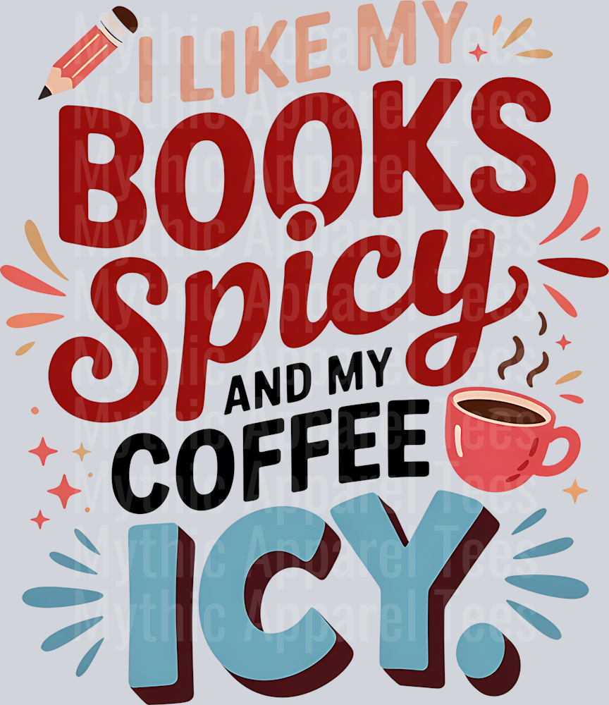 I like my books spicy and my coffee icy 2 DTF Book Transfers