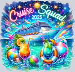 Cruise Squad 2025, Cruise Theme, Drinks, Ship Designs, Summer, Vacation Transfers, Fun Fonts, DTF Transfer