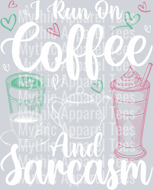 I run on coffee and sarcasm DTF Coffee Transfers