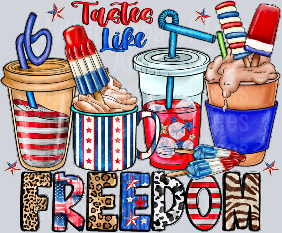 Tastes Like Freedom Patriotic 4th of july