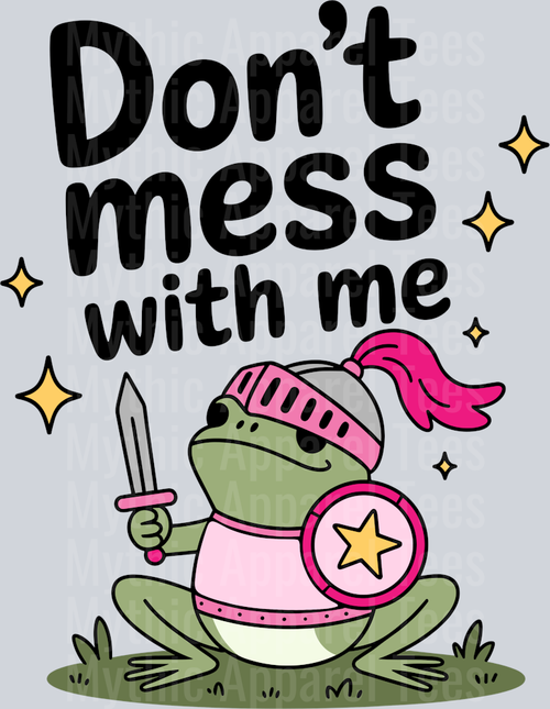 DONTMESSWITHME