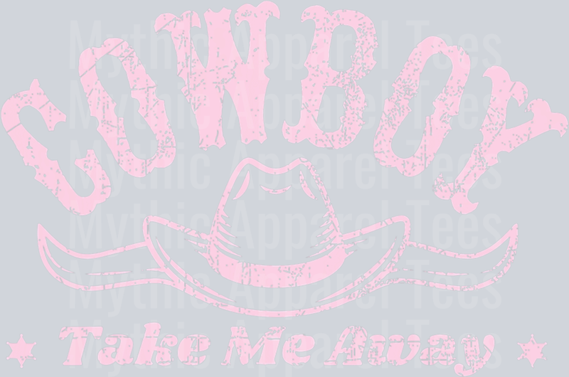 Cowboy Take me away Cowgirl Western Girl DTF Western Transfers