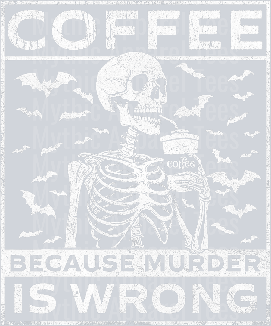Coffee because murder is wrong 2 skeleton DTF Coffee Transfers