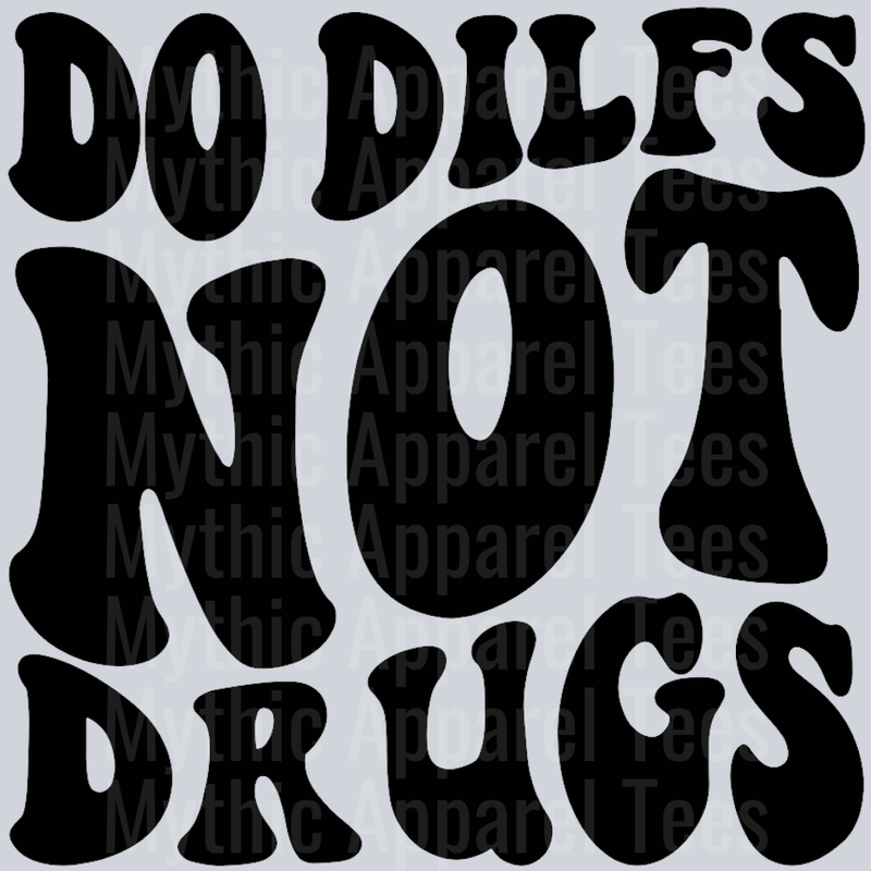 Do Dilfs Not Drugs Wavy Retro Funny Designs