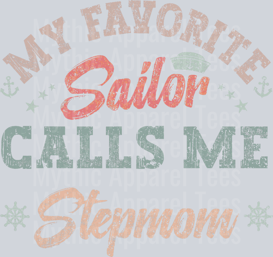 AZ1273 NAVY My Favorite Sailor Calls Me stepmom funny sailing mother T-Shirt