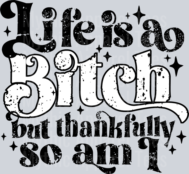 LifeisaBitch1-Joy7design