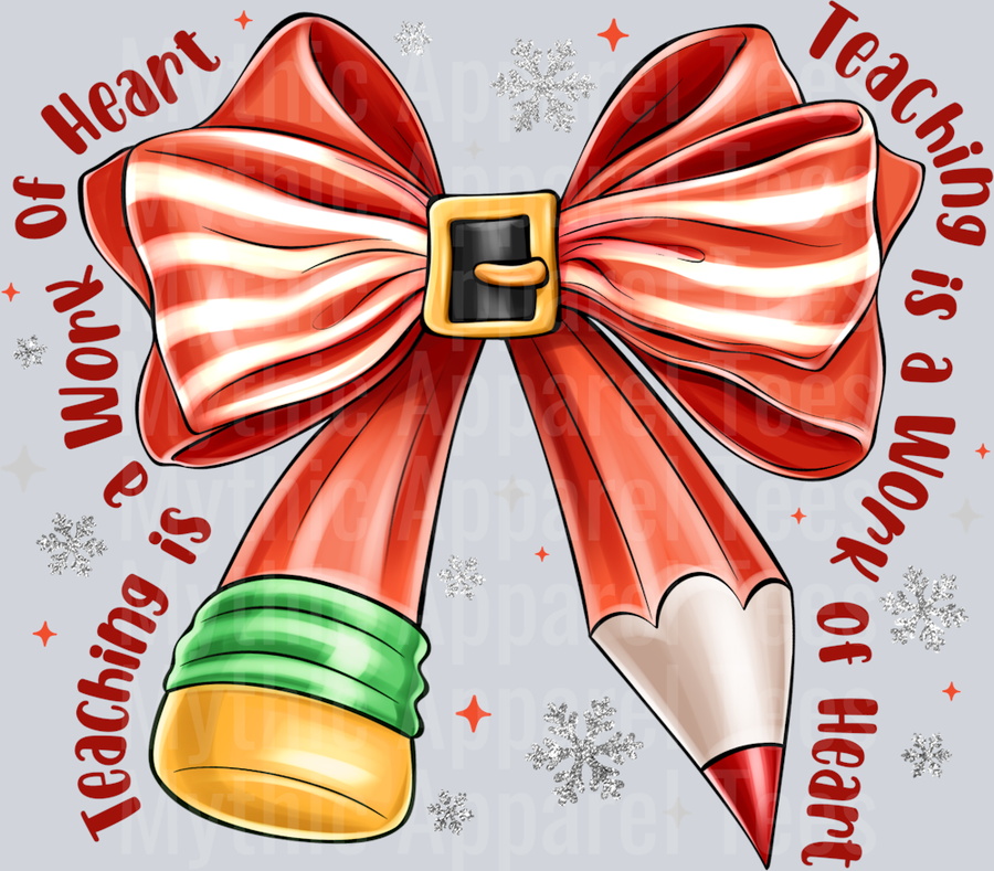 Teacher Christmas bow Pencil Teaching is a work of heart