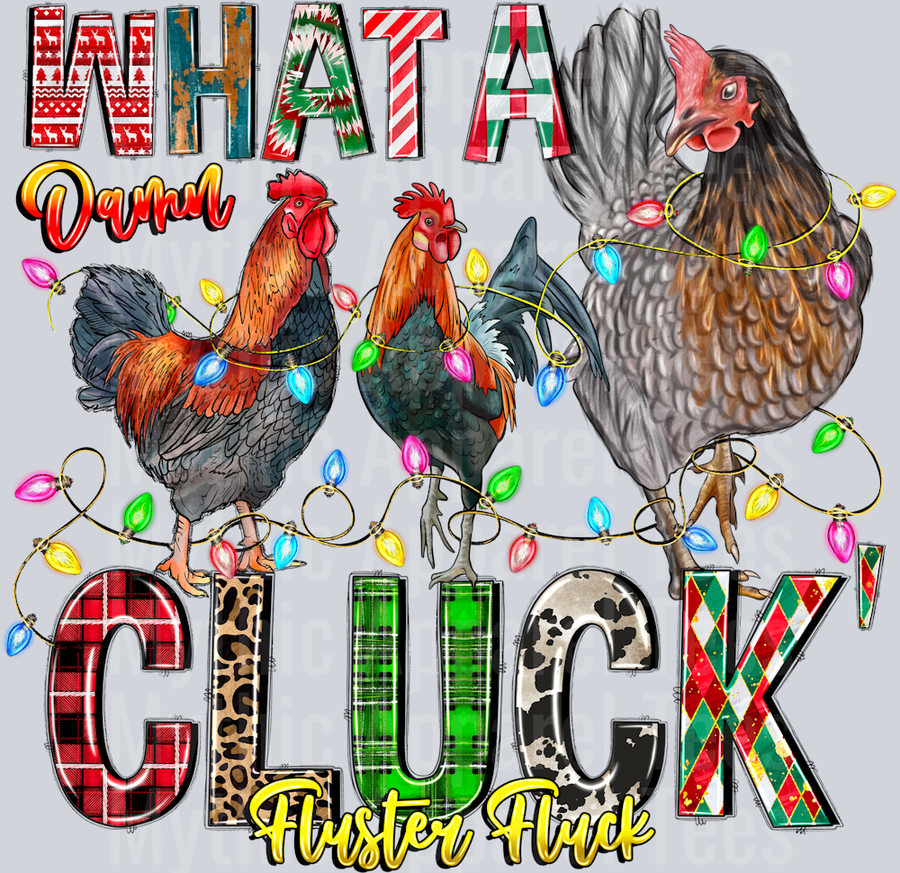 What a Damn Cluck Fluster Fluck Chicken