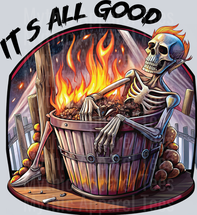 It's all good Skelly in bath on fire DTF Skull Transfers